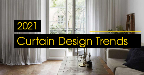 The Best Curtain Design Trends 2021